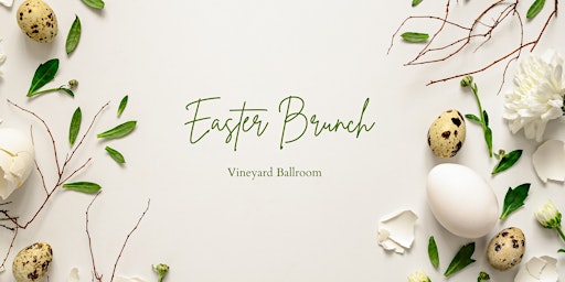 Immagine principale di Easter Brunch Vineyard Ballroom 