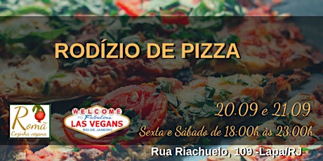 Imagem principal do evento RODIZIO DE PIZZA  DO LAS VEGANS E ROMÃ