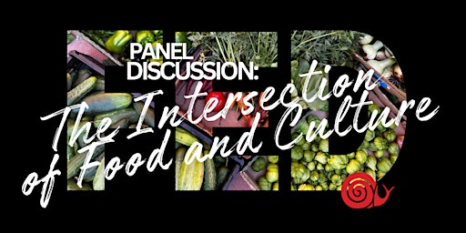 Primaire afbeelding van FED Workshop - Panel Discussion: The Intersection of Food and Culture