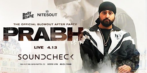 Hauptbild für Saturday 4/13: Official Blowout Afterparty Hosted By: Prabh  @SoundCheckDc