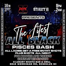All Black Pisces Bash - Ladies Free Till 10:30PM primary image