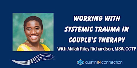 Working with Systemic Trauma in Couple's Therapy