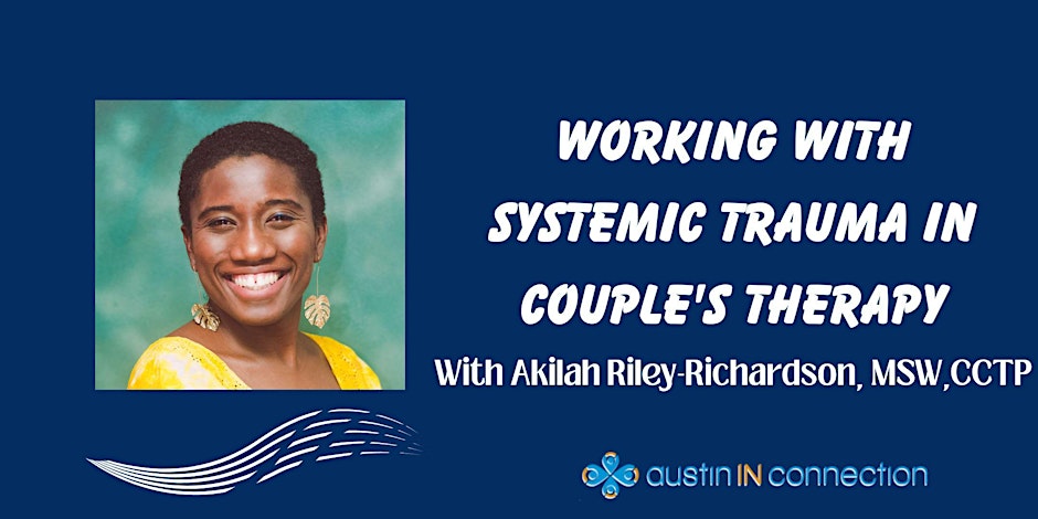 Working with Systemic Trauma in Couple's Therapy