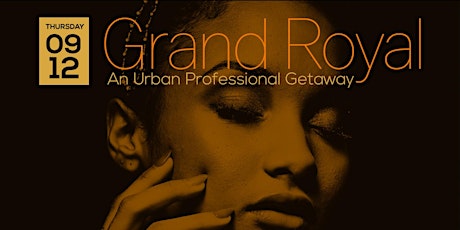 Grand Royal: An Urban Professional Getaway primary image