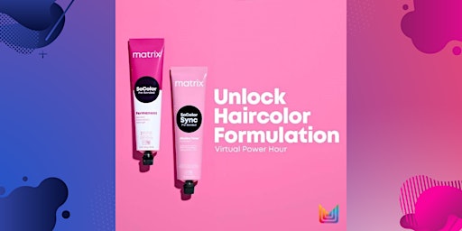 Imagem principal do evento Matrix Unlock Haircolor Formulation