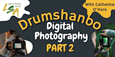 (D) Digital Photography Part 2 Beginners, Sat 20th April 2024, 10am-4pm primary image