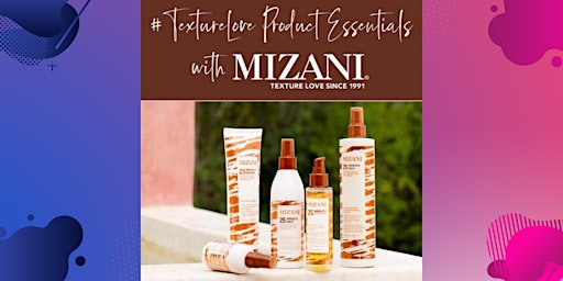 Imagem principal do evento Mizani #texturelove Product Essentials