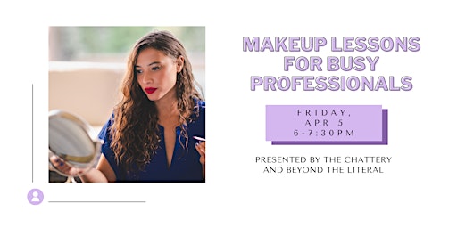 Image principale de Makeup Lessons for Busy Professionals - IN-PERSON CLASS
