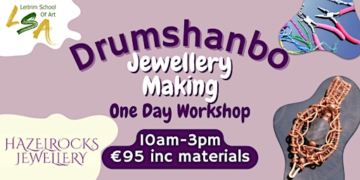 Image principale de (D) Jewellery for Beginners Workshop, Sat 11th May, 2024, 10am-3pm
