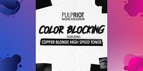 Pulp Riot Color Blocking Featuring Copper Blonde High Speed Toner