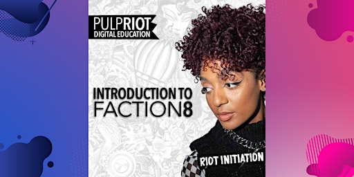 Imagem principal do evento Pulp Riot Riot Initiation: Intro to FACTION8