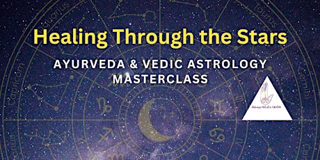 Ayurveda & Vedic Astrology Masterclass