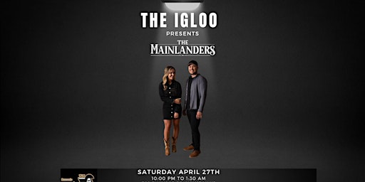 Immagine principale di The Mainlanders at The Igloo 