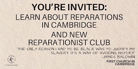 You're Invited: Learn About Reparations  in Cambridge & Reparationist Club