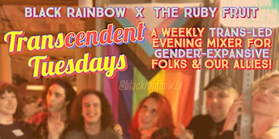 Primaire afbeelding van TRANScendent Tuesdays: A *WEEKLY* Trans-Led Gender-Expansive Evening Mixer!