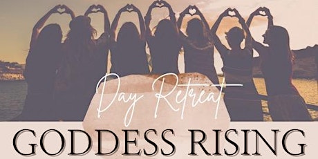 Goddess Rising Day Retreat