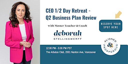 Primaire afbeelding van CEO 1/2 Day Retreat -  Q2 Business Plan Review & Reset