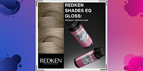 Redken Shades EQ Gloss Product Knowledge
