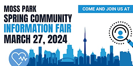 Moss Park Spring Community Information Fair March 27,2024 primary image