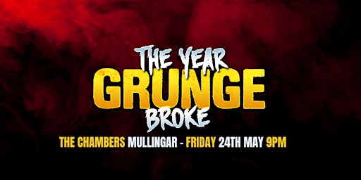 Primaire afbeelding van The Year Grunge Broke - The Chambers Mullingar