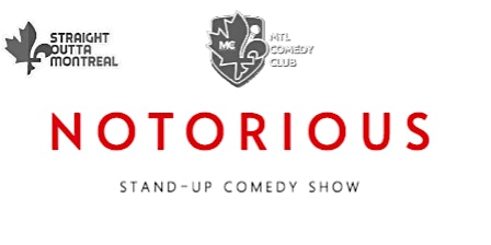 Primaire afbeelding van *Notorious ( Stand-Up Comedy ) By MTLCOMEDYCLUB.COM