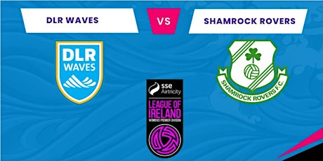 DLR Waves Vs Shamrock Rovers Women's National League primary image