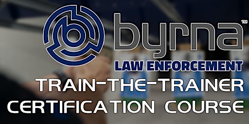 Immagine principale di Byrna Train-the-Trainer Certification Course 