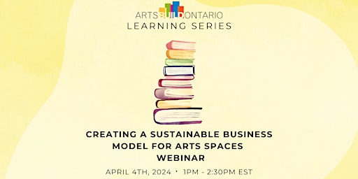 ABO Learning Series: Creating a Sustainable Business Model for Arts Spaces primary image