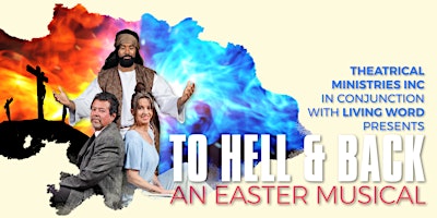 Imagem principal do evento To Hell & Back | Easter Musical
