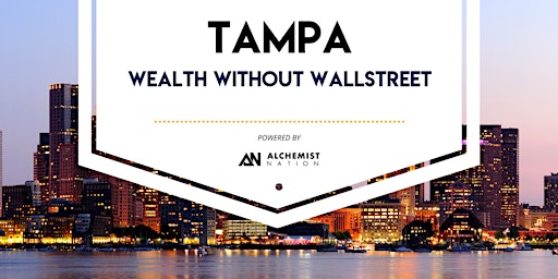 Imagem principal de Wealth Without Wallstreet: Tampa Wealth Building Meetup!