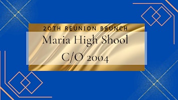 Maria High School Class of 2004 20th Reunion Brunch