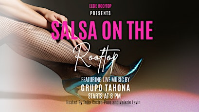 Salsa on the Rooftop: Latin Night at Elsie Rooftop (April Dates)