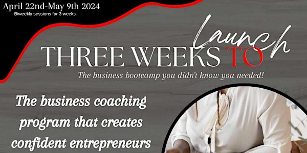 Three Weeks To Launch Business Bootcamp!