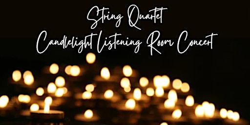 String Quartet Candlelight Listening Room Concert  primärbild