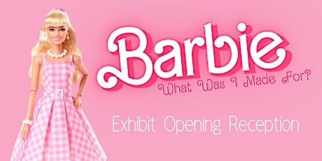 Barbie Exhibit Opening Party!