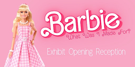 Imagen principal de Barbie Exhibit Opening Party!