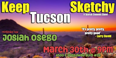 Hauptbild für Keep Tucson Sketchy Episode 11 - Five Year Anniversary Show