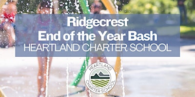 Imagem principal de Ridgecrest End of the Year Bash-Heartland Charter School