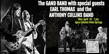 The Gand Band w/Special Guests  Earl Thomas and Anthony Cullins