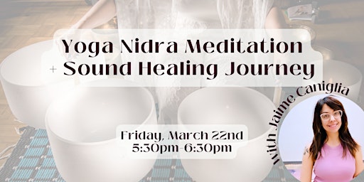 Imagem principal do evento Yoga Nidra Meditation + Sound Healing Journey