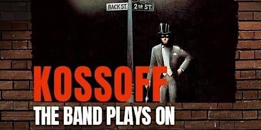 Kossoff - The Band Plays On  primärbild