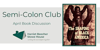 The Shaping of Black America (April Semi-Colon Club) - LIBRARY primary image