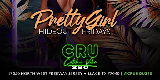 PRETTY GIRL HIDEOUT FRIDAYS | HAPPY HOUR | NIGHT PARTY | FREE ALL NIGHT primary image