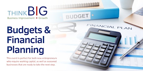 ThinkB!G: Budgets & Financial Planning