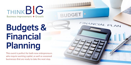 Hauptbild für ThinkB!G: Budgets & Financial Planning