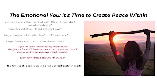 Immagine principale di The Emotional You: It's Time to Create Peace Within - Escondido 