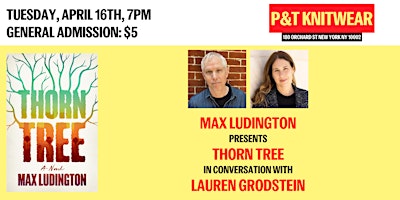 Hauptbild für Max Ludington presents Thorn Tree: A Novel, feat. Lauren Grodstein