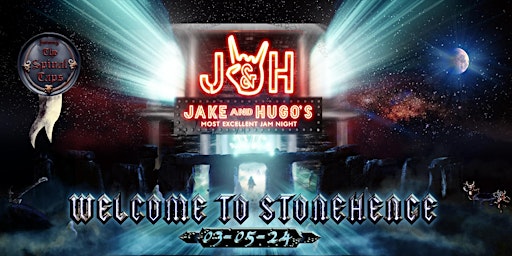 Primaire afbeelding van Jake & Hugo's Most Excellent Jam Night - Welcome to Stonehenge