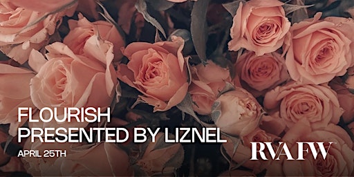 Imagen principal de RVAFW: FLOURISH presented by Liznel