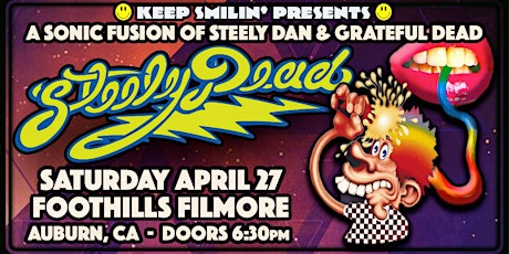 STEELY DEAD RETURNS TO THE FOOTHILL FILLMORE!  GRATEFUL DEAD & STEELY DAN!